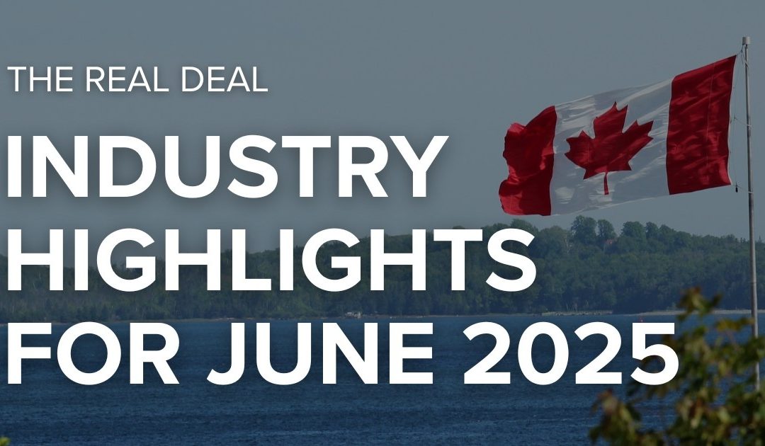 The Real Deal: Industry highlights for June 2025